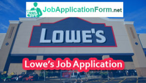Lowes Job Application Form 2019 | Jobapplicationform.net